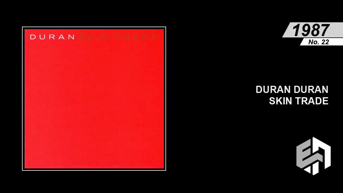 Duran Duran - Skin Trade - Eighties Archive Promo Image