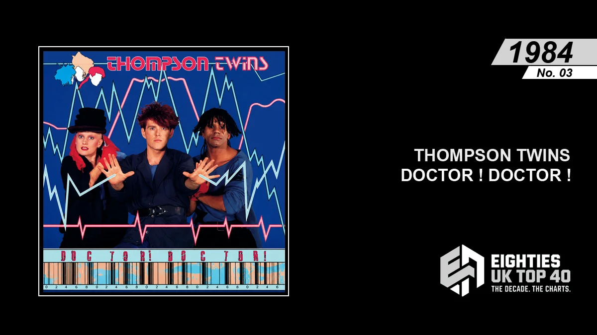 Thompon Twins - Doctor! Doctor! - Eighties Archive - Promo Image