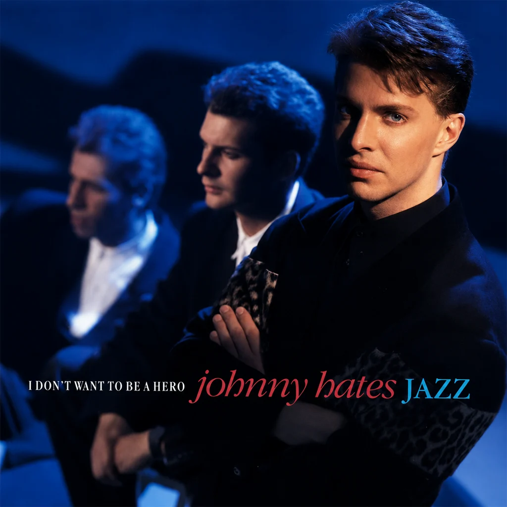Johnny Hates Jazz - I Don't Want To Be A Hero - UK 7'' Cover - Front