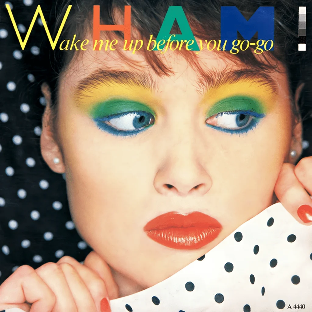 Wham! – Wake Me Up Before You Go-Go Wham! - Wake Me Up Before You Go-Go - UK 7'' Cover - Front