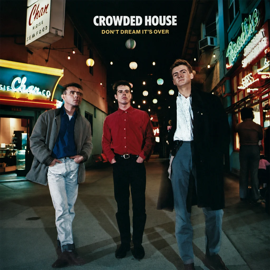 Crowded House – Don’t Dream It’s Over Crowded House - Don't Dream It's Over - UK 7'' Cover - Front