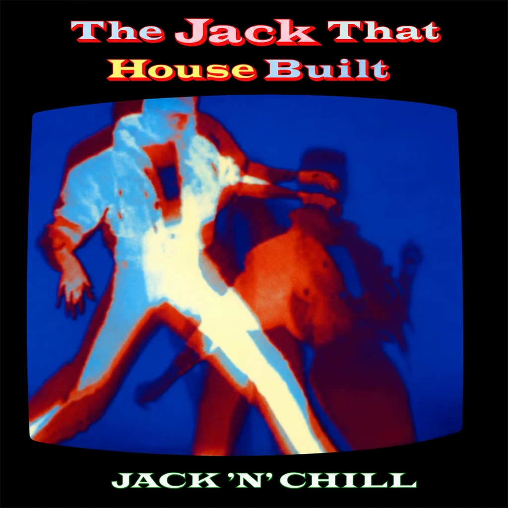 Jack 'N' Chill - The Jack The House Built - UK 7'' Cover - Front
