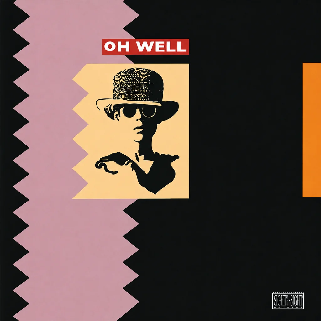 Oh Well – Oh Well Oh Well - Oh Well - UK 7'' Cover - Front