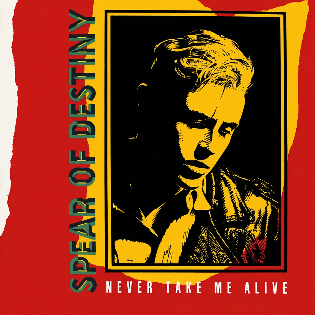 Spear Of Destiny – Never Take Me Alive Spear Of Destiny - Never Take Me Alive - UK 7'' Cover - Front