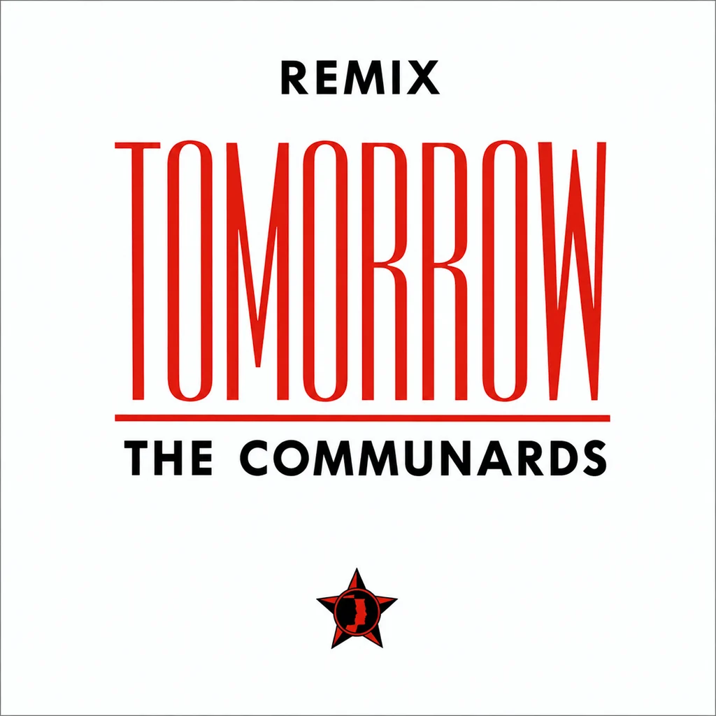 The Communards – Tomorrow (Remix) The Communards - Tomorrow (Remix) - UK 7'' Cover - Front