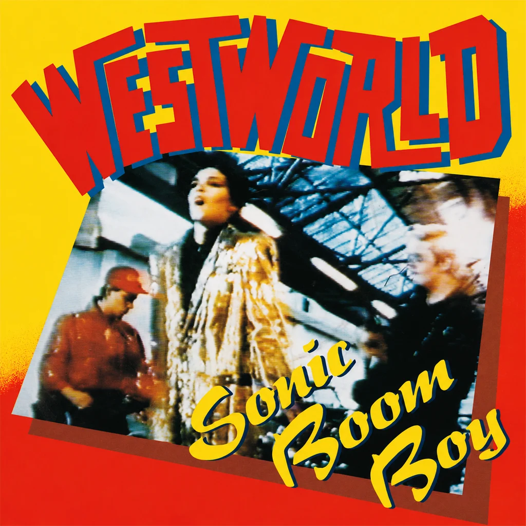 Westworld – Sonic Boom Boy Westworld - Sonic Boom Boy - UK 7'' Cover - Front