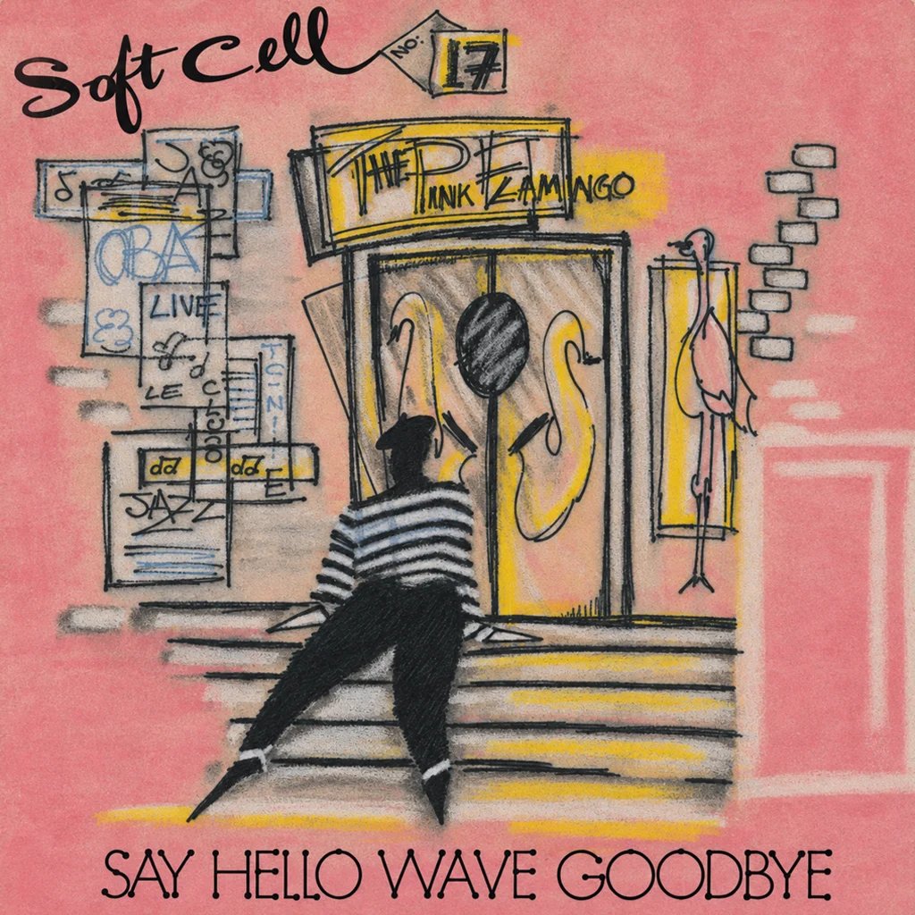 Soft Cell – Say Hello Wave Goodbye Soft Cell - Say Hello Wave Goodbye - UK 7'' Cover - Front