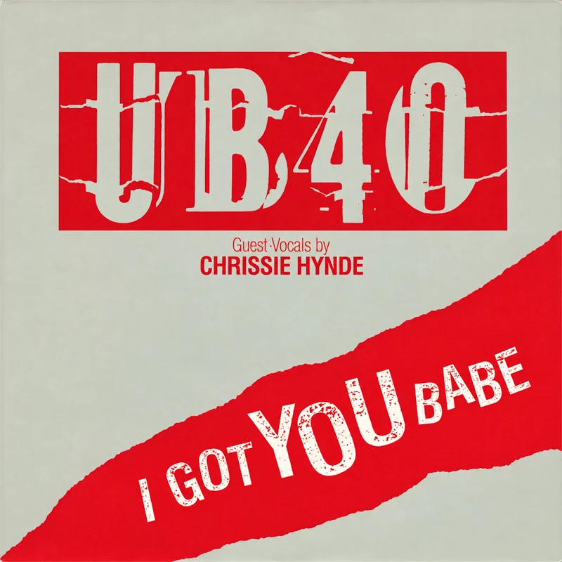 UB40 & Chrisse Hynde – I Got You Babe UB40 & Chrissie Hynde - I Got You Babe - UK 7'' Cover - Front
