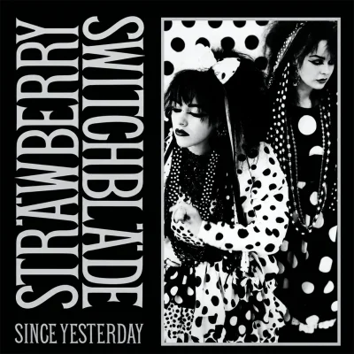 Strawberry Switchblade - Since Yesterday - UK 7'' Cover - Front